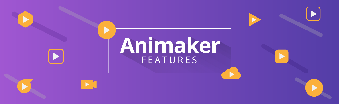 Complete features of Animaker